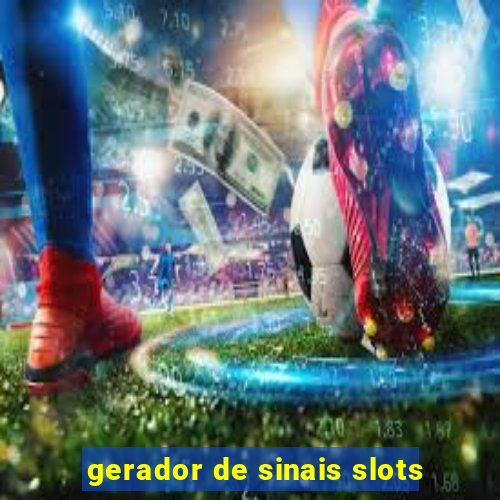 gerador de sinais slots